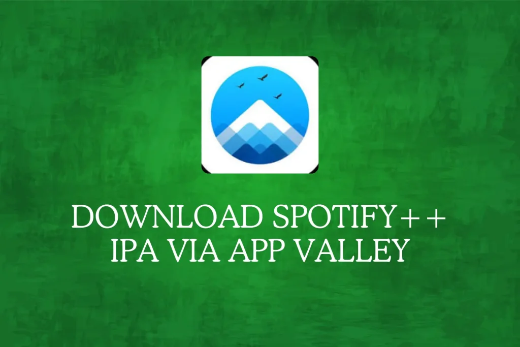 Spotify++ ipa via app valley