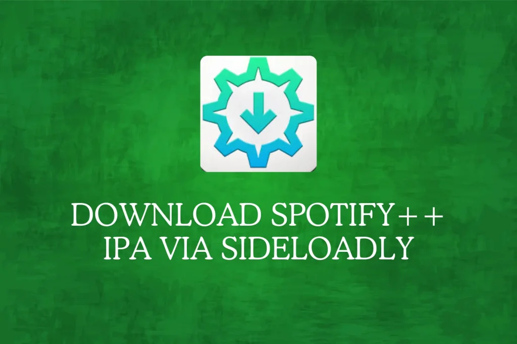 Spotify++ ipa via sideloadly