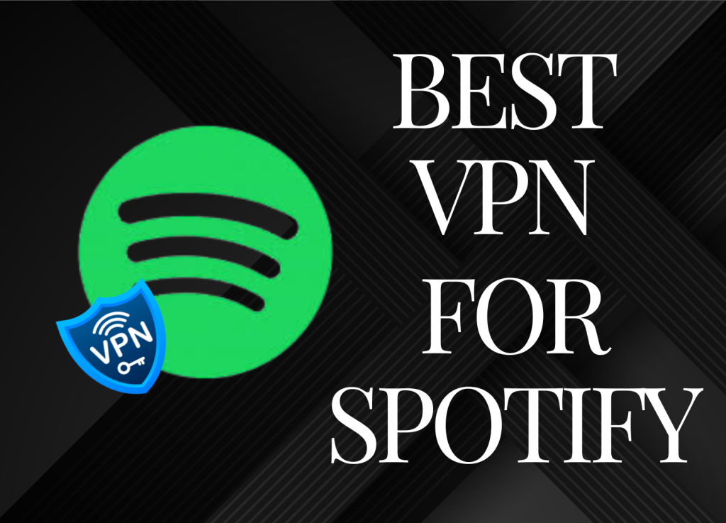 best vpn for spotify